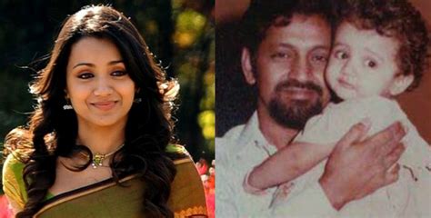 Trisha Fondly Remembers Her Late Father In This Heartwarming Message Jfw Just For Women