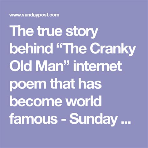 The True Story Behind “the Cranky Old Man” Internet Poem That Has Become World Famous Sunday
