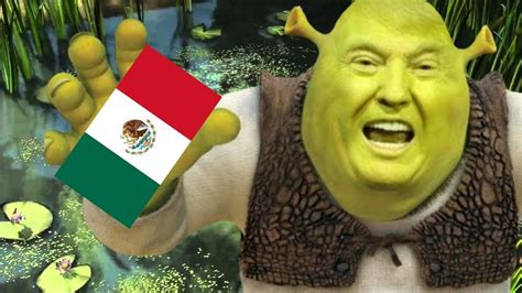 Trump And Mexico Portrayed By Shrek Youtube
