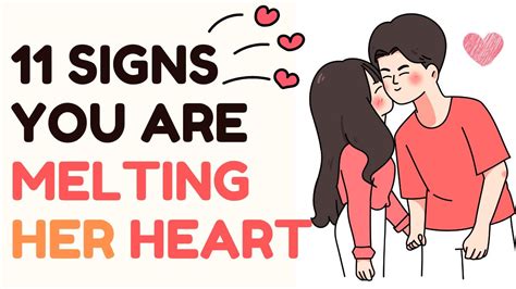 11 Signs You Re Melting Her Heart When A Girl Loves You Relationship Advice For Men Youtube