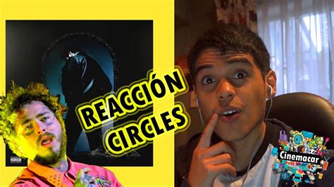 31 августа 2019 11048 2. REACCIÓN EN ESPAÑOL |VIDEO "CIRCLES" DE POST MALONE - YouTube