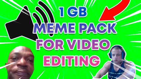 1gb Meme Pack For Video Editing Green Screens Sound