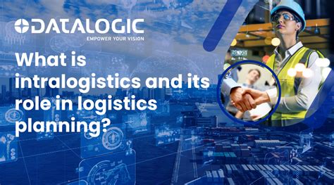 What Is Intralogistics And Its Role In Logistics Planning