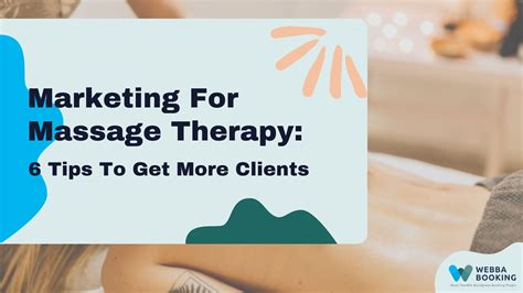 marketing for massage therapy 6 tips to get more clients