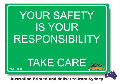 Your Safety Is Your Responsibility Take Care Sign Signs4safety