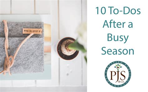 10 Things To Add To Your Business To Do List After A Busy Season