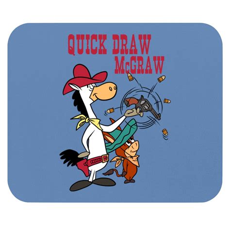Quick Draw Mcgraw Quick Draw Mcgraw Mouse Pads
