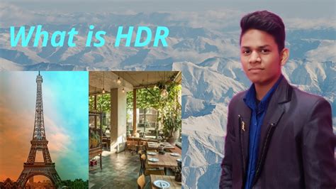 What Is Hdr Explained Hdr Youtube