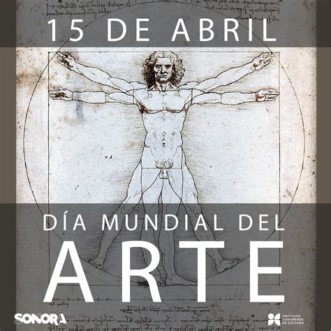 Dia Mundial Del Arte 15 De Abril Dia Mundial Del Arte Fecha Para