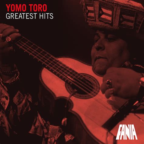 Preview Yomo Toro Greatest Hits Fania Groovementcouk