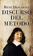Lee Discurso del método, de René Descartes en línea en Bookmate