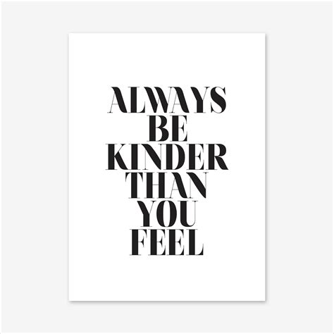 Always Be Kinder Than You Feel Art Print How Are You Feeling