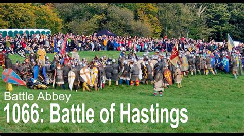 1066 Battle Of Hastings Reenactment Youtube