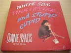 Connie Francis - White Sox, Pink Lipstick and Stupid Cupid (5 cds)