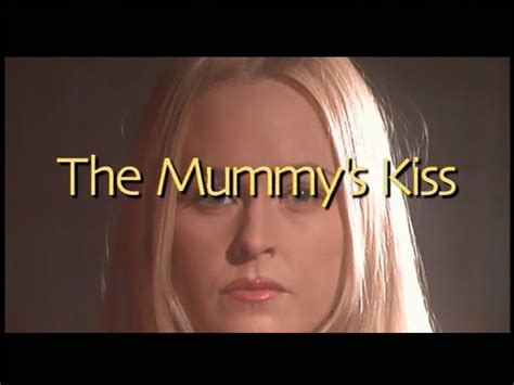 Monster Crap Monster Crap Inductee The Mummy S Kiss