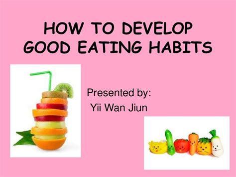 How To Develop Good Eating Habit Presentation
