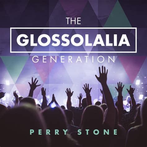 The Glossolalia Generation Download Perry Stone Ministries