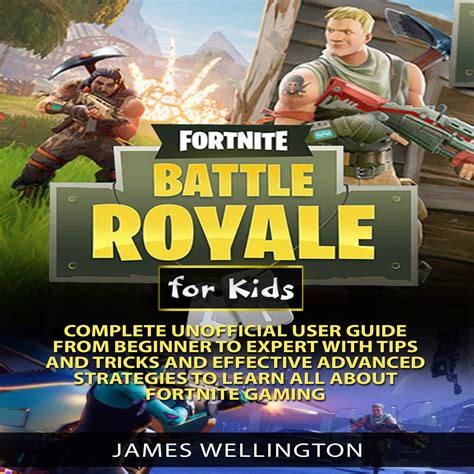 Buy Fortnite Battle Royale For Kids Complete Unofficial User Guide