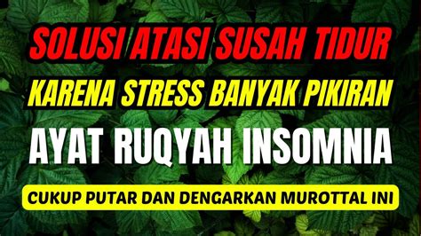 Manjur Cara Mengatasi Insomnia Karena Stress Ruqyah Susah Tidur Malam Atasi Insomnia Paling