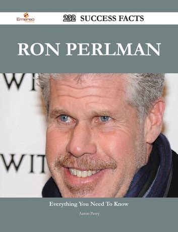 Ron Perlman Success Facts Everything You Need To Know About Ron Perlman EBook By Aaron