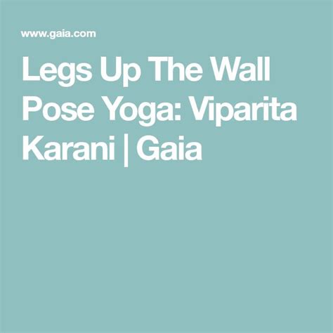 Viparita Karani The Legs Up The Wall Pose Yoga Gaia Legs Up The