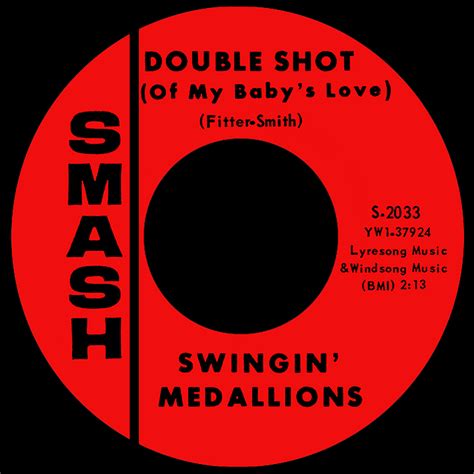 Double Shot Of My Babys Love Swingin Medallions US Smash 1966