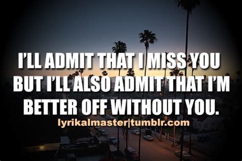 Im Better Without You Quotes Quotesgram