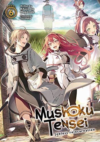 Mushoku Tensei Jobless Reincarnation Light Novel Vol 6 English