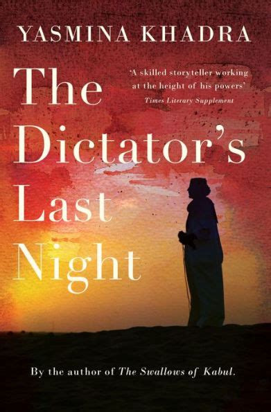 The Dictators Last Night By Yasmina Khadra Paperback Barnes And Noble