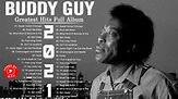 Buddy Guy Best Songs - Buddy Guy Greatest Hits Full Album - Buddy Guy ...