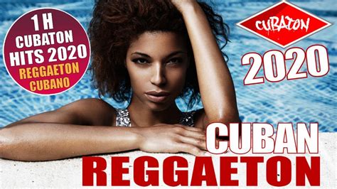 Cubaton 2020 Cuban Reggaeton 2020 1 H Video Hit Mix Lo Mas Nuevo
