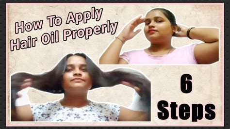 How To Apply Hair Oil Properly With 6 Steps Youtube