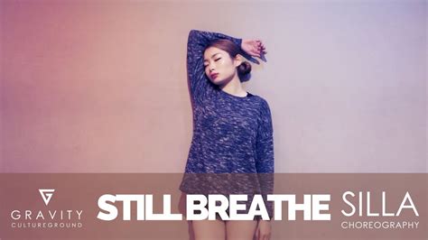 수란 Still Breathe Silla Choreography Youtube