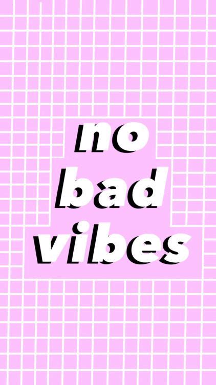 See more of bad vibes on facebook. No bad vibes- wallpaper | Tumblr iphone wallpaper, Vibes tumblr, Tumblr iphone