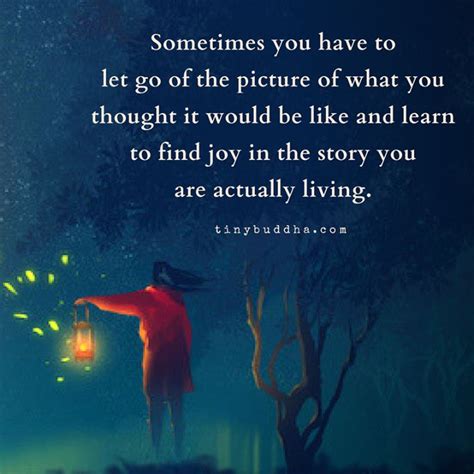 Sometimes You Have To Let Go Of The Picture Of What You Thought