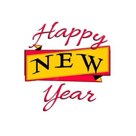 Happy New Years Clipart Transparent Png Hd Happy New Year Text Happy
