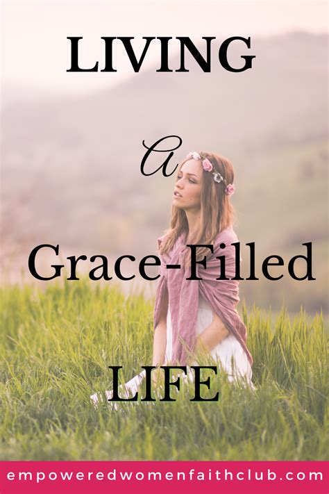 Living A Grace Filled Life The Empowered Women Faith Club