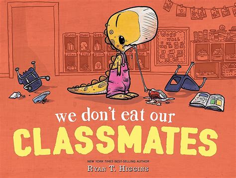 Childrens Book Review We Dont Eat Our Classmates By Ryan T Higgins