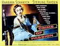 Crime Of Passion Barbara Stanwyck Sterling Hayden 1957 Movie Poster ...