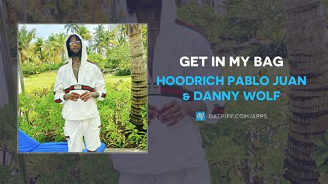 Hoodrich Pablo Juan And Danny Wolf Get In My Bag Audio Youtube