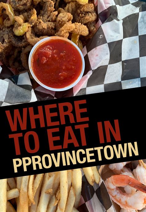 10 Best Provincetown Restaurants For A Taste Of Cape Cod Provincetown