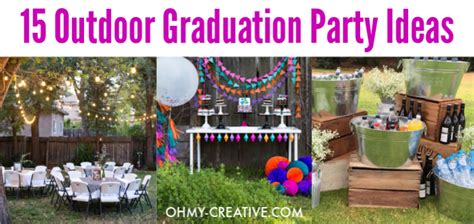 Check out our socially distanced party ideas for your employees. 15 Awesome Outdoor Graduation Party Ideas - Oh My Creative