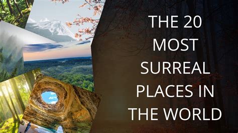 20 Most Surreal Places In The World Exploring The Earths Strangest