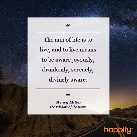 The Secret To Living Your Life To The Fullest Henry Miller