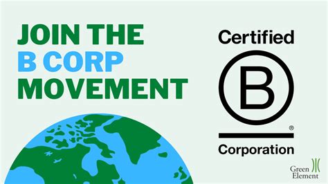 B Corp Certification Benefits And Requirements Green Element