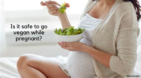 is it safe to follow a vegan diet while pregnant food insight