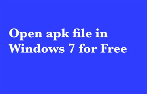 Open Apk File In Windows 7 For Free Techcheater
