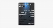 ‎Grundlage der gesamten Wissenschaftslehre on Apple Books