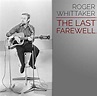 bol.com | Last Farewell, Roger Whittaker | CD (album) | Muziek