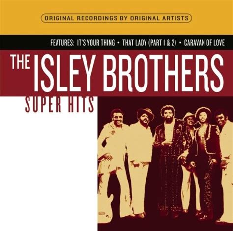 super hits [sony] the isley brothers songs reviews credits allmusic